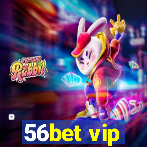 56bet vip